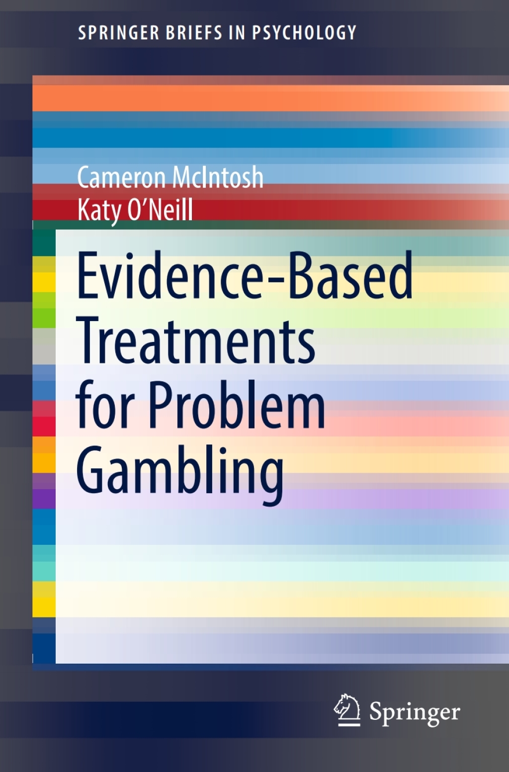 Evidence-Based Treatments for Problem Gambling Evidenced-Based Contemporary Approaches 
