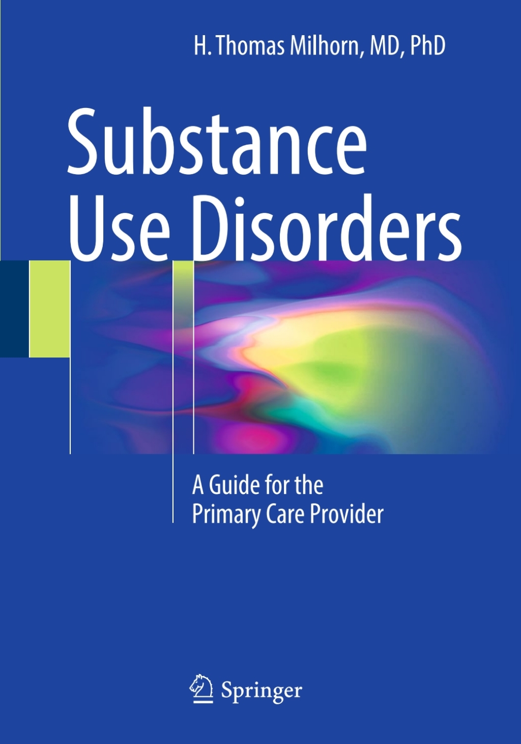 Substance Use Disorders A Guide for the Primary Care Provider 