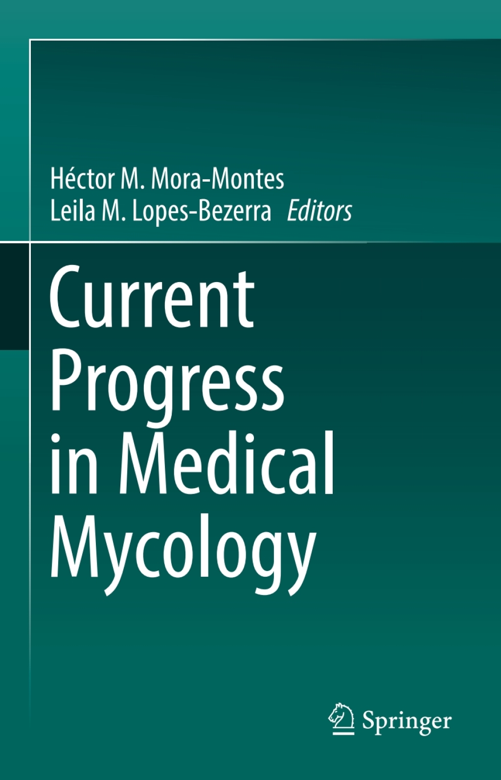 Current Progress in Medical Mycology 