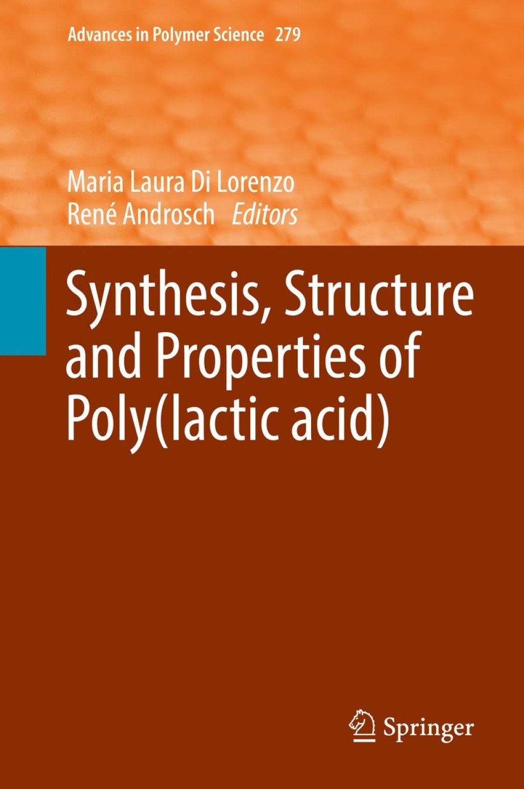Synthesis, Structure and Properties of Poly(lactic acid) 