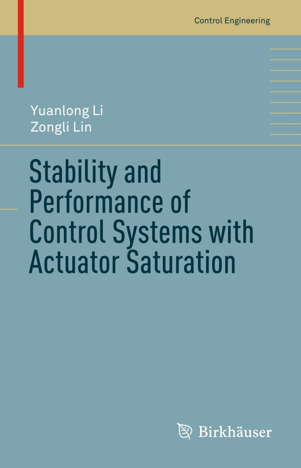 Stability and Performance of Control Systems with Actuator Saturation 