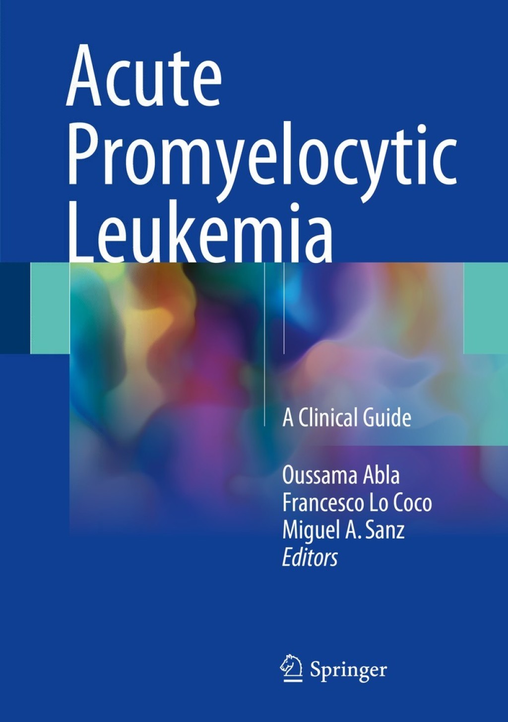 Acute Promyelocytic Leukemia A Clinical Guide 