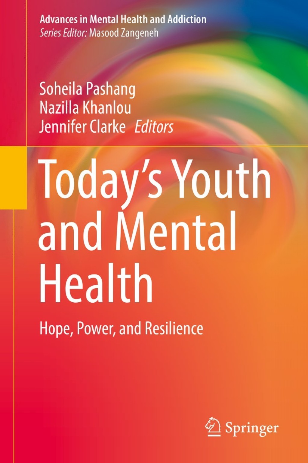 TodayÃ¢â‚¬â„¢s Youth and Mental Health Hope, Power, and Resilience 