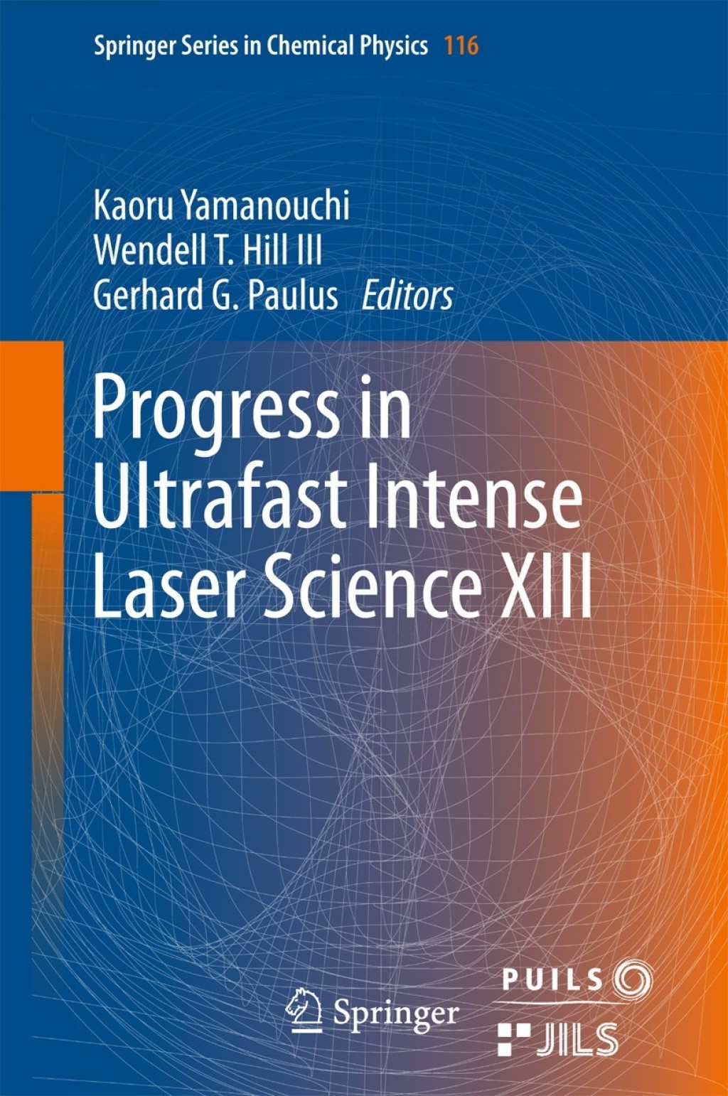 Progress in Ultrafast Intense Laser Science XIII 