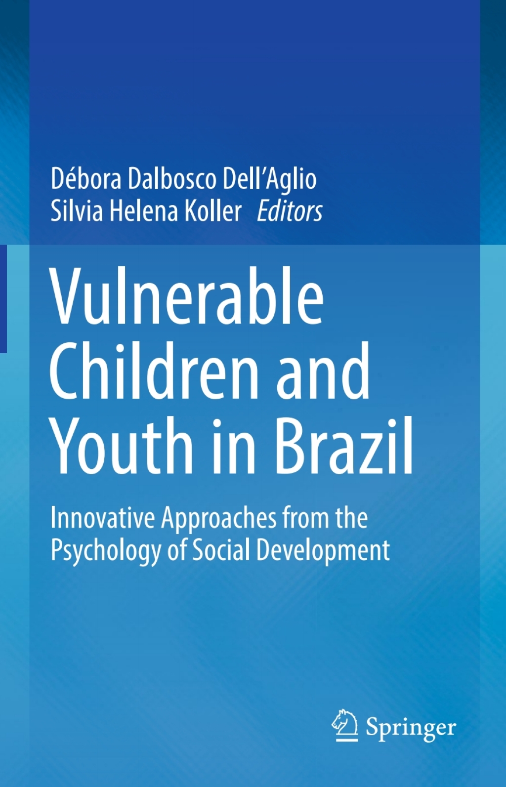 Vulnerable Children and Youth in Brazil Innovative Approaches from the Psychology of Social Development 