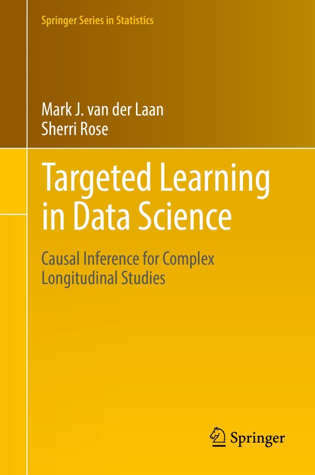 Targeted Learning in Data Science Causal Inference for Complex Longitudinal Studies 