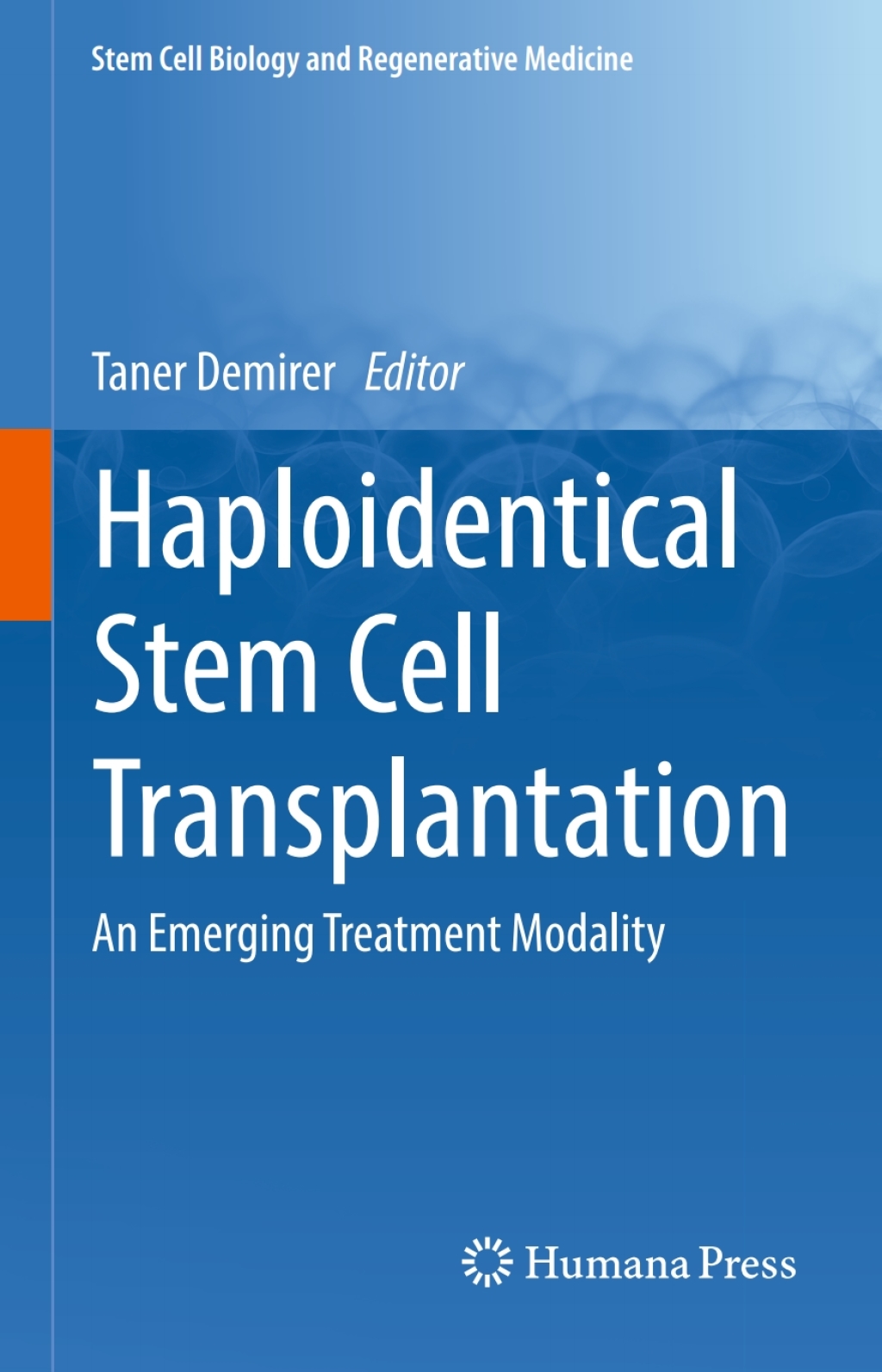 Haploidentical Stem Cell Transplantation An Emerging Treatment Modality 