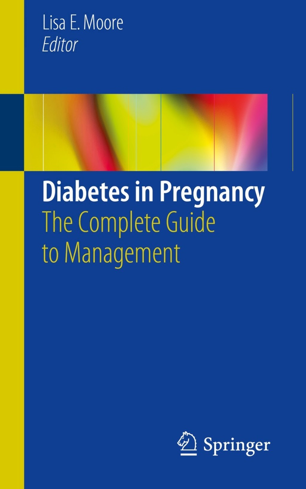 Diabetes in Pregnancy The Complete Guide to Management 