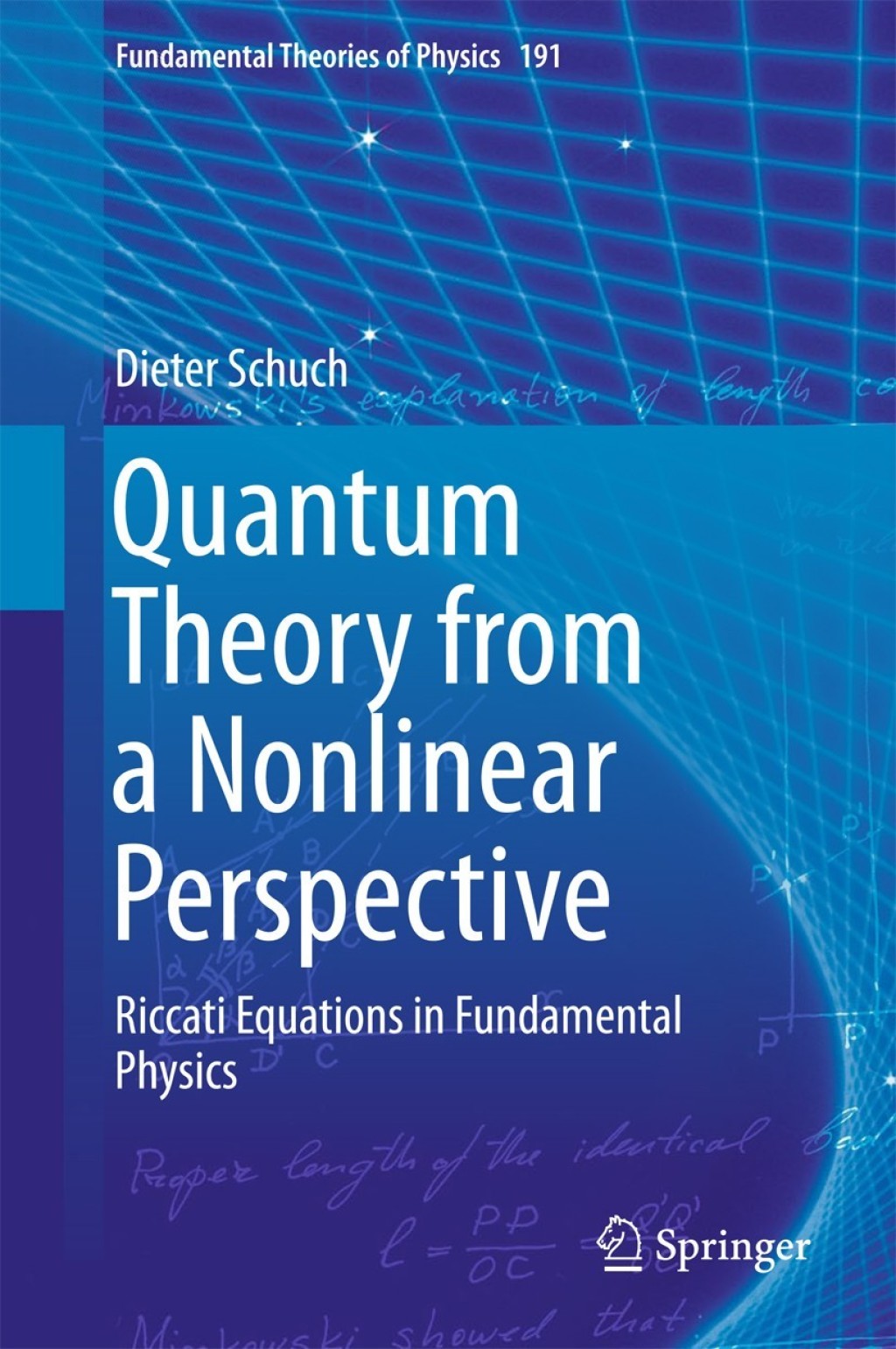 Quantum Theory from a Nonlinear Perspective Riccati Equations in Fundamental Physics 