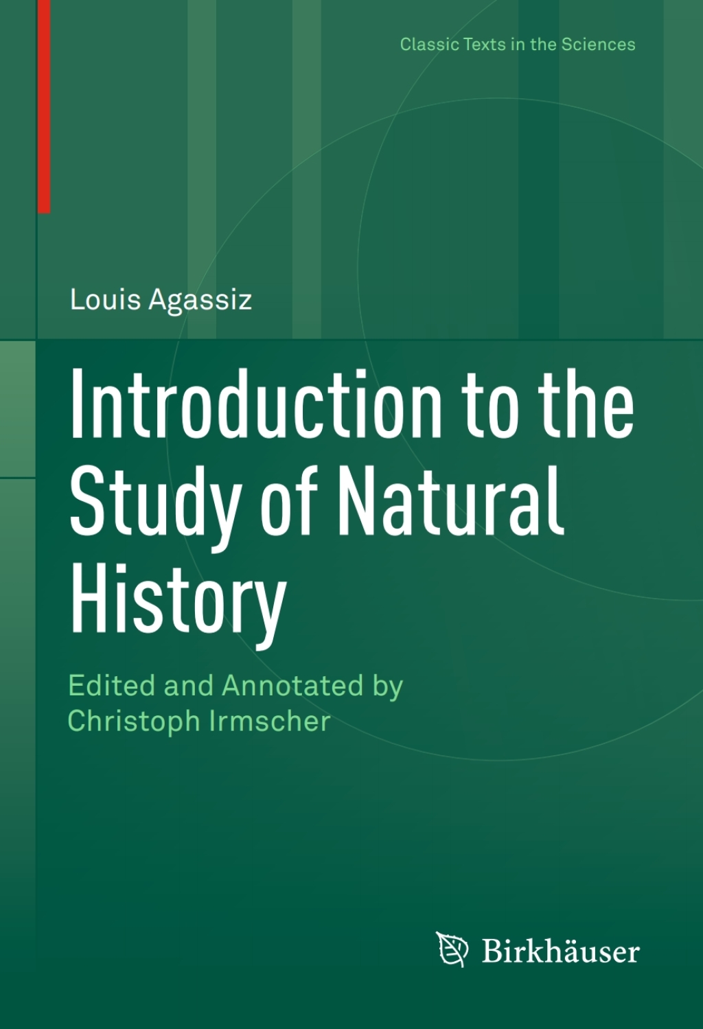 Introduction to the Study of Natural History Edited and Annotated by Christoph Irmscher 