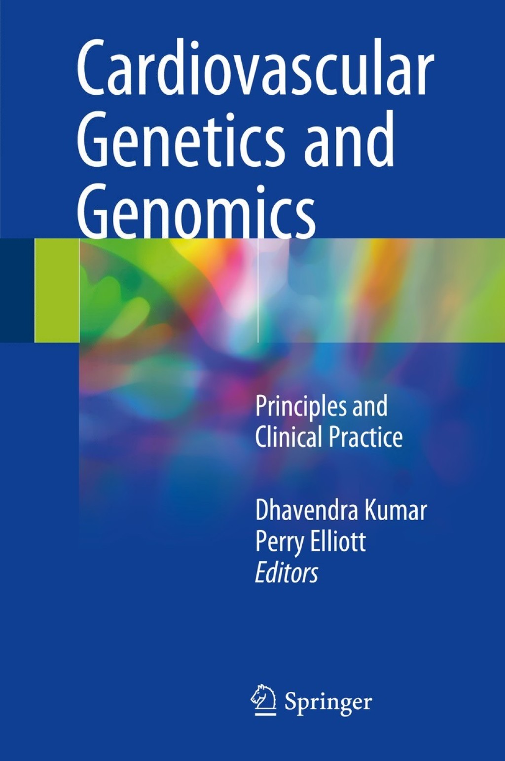 Cardiovascular Genetics and Genomics Principles and Clinical Practice 
