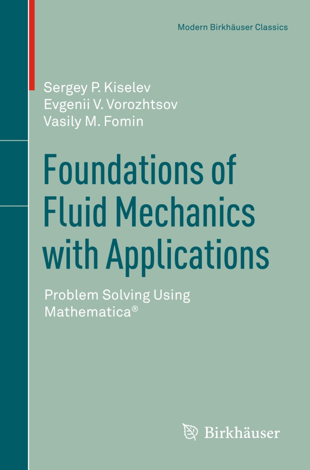 Foundations of Fluid Mechanics with Applications Problem Solving Using MathematicaÃ‚Â® 