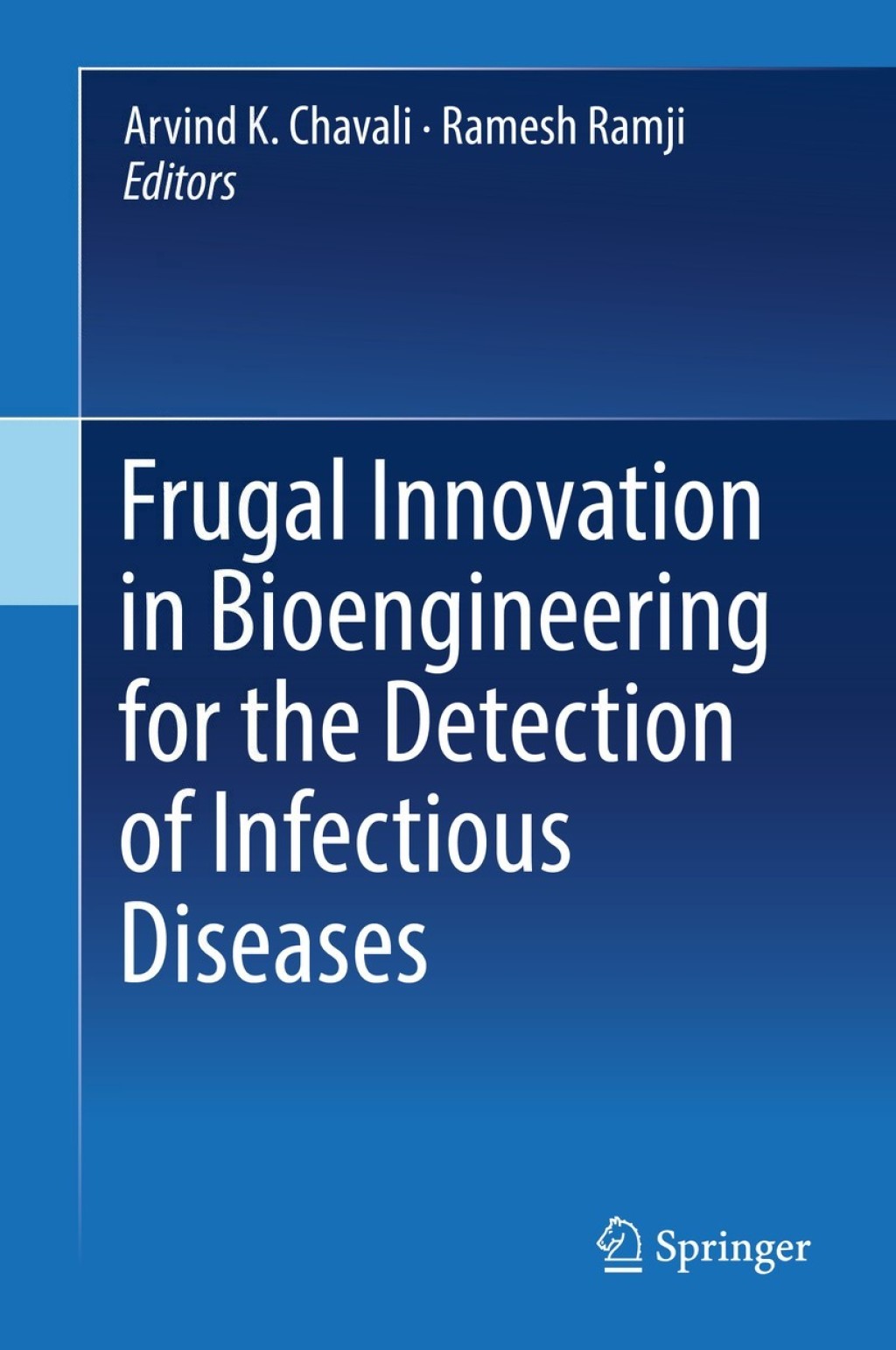 Frugal Innovation in Bioengineering for the Detection of Infectious Diseases 