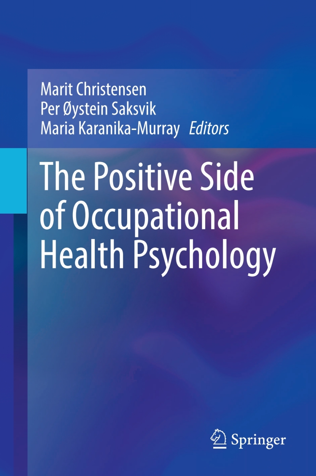 The Positive Side of Occupational Health Psychology 