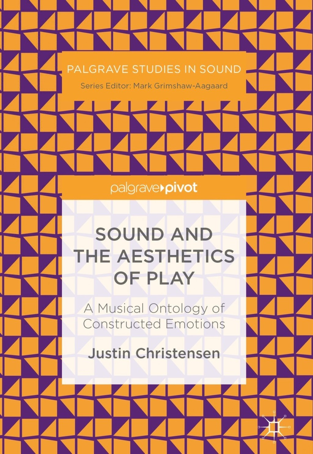 Sound and the Aesthetics of Play A Musical Ontology of Constructed Emotions 