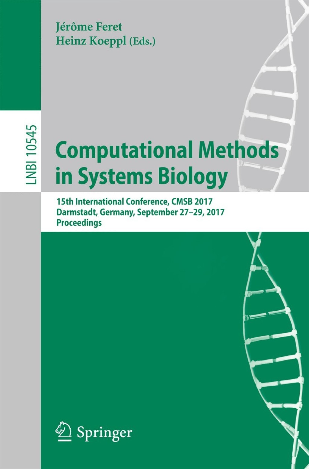Computational Methods in Systems Biology 15th International Conference, CMSB 2017, Darmstadt, Germany, September 27Ã¢â‚¬â€œ29, 2017, Proceedings 