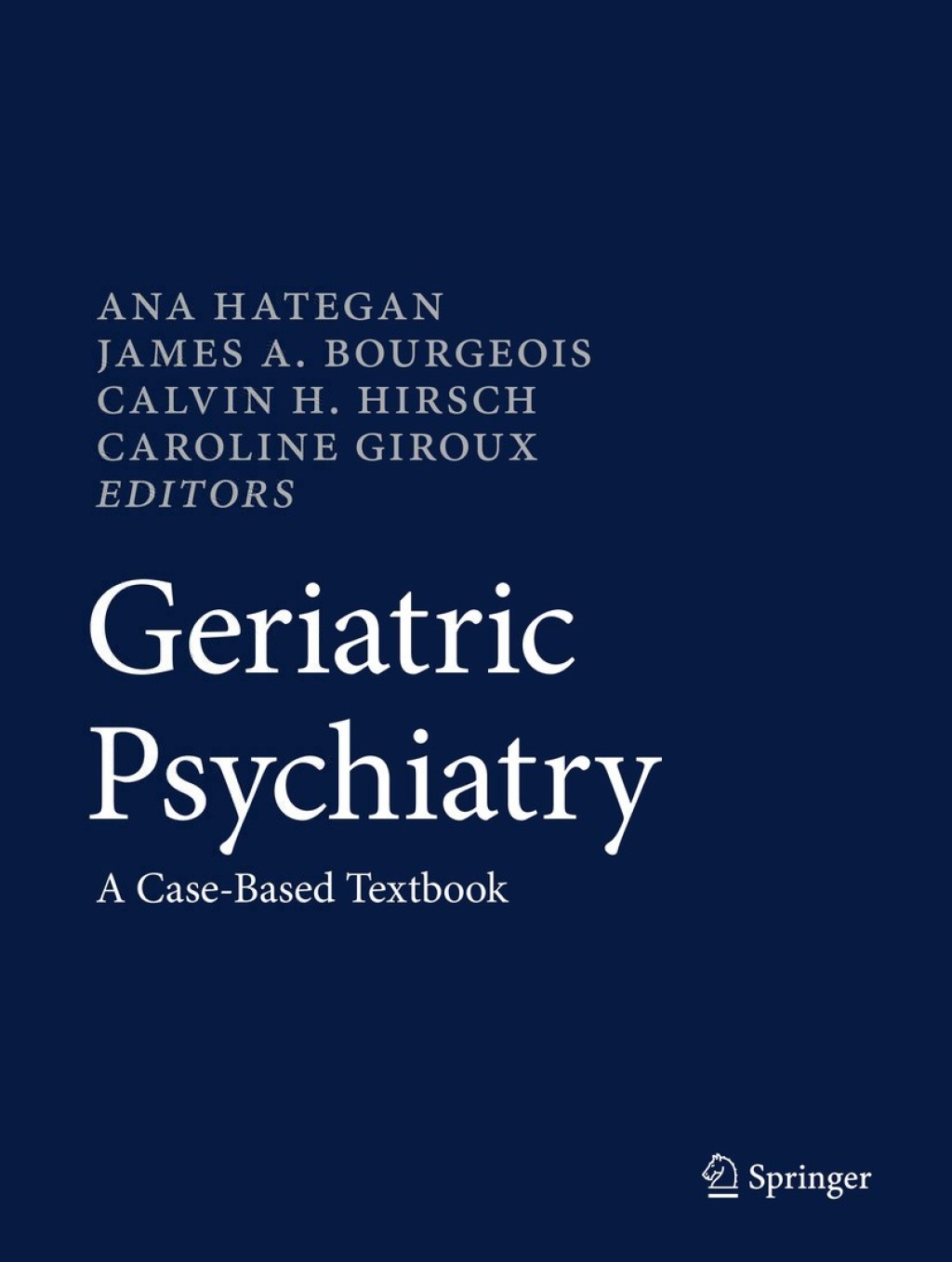 Geriatric Psychiatry A Case-Based Textbook 