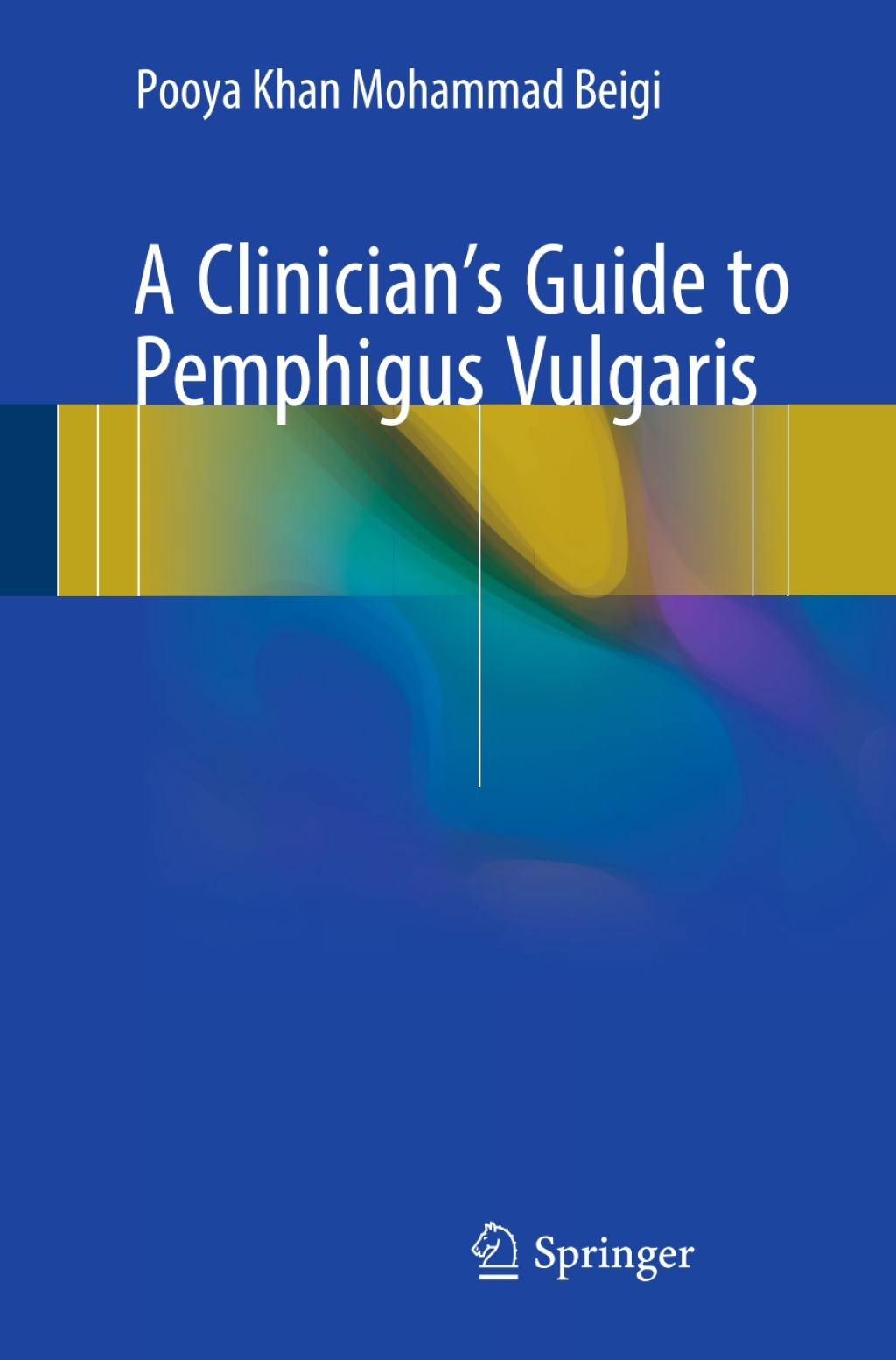 A Clinician's Guide to Pemphigus Vulgaris 