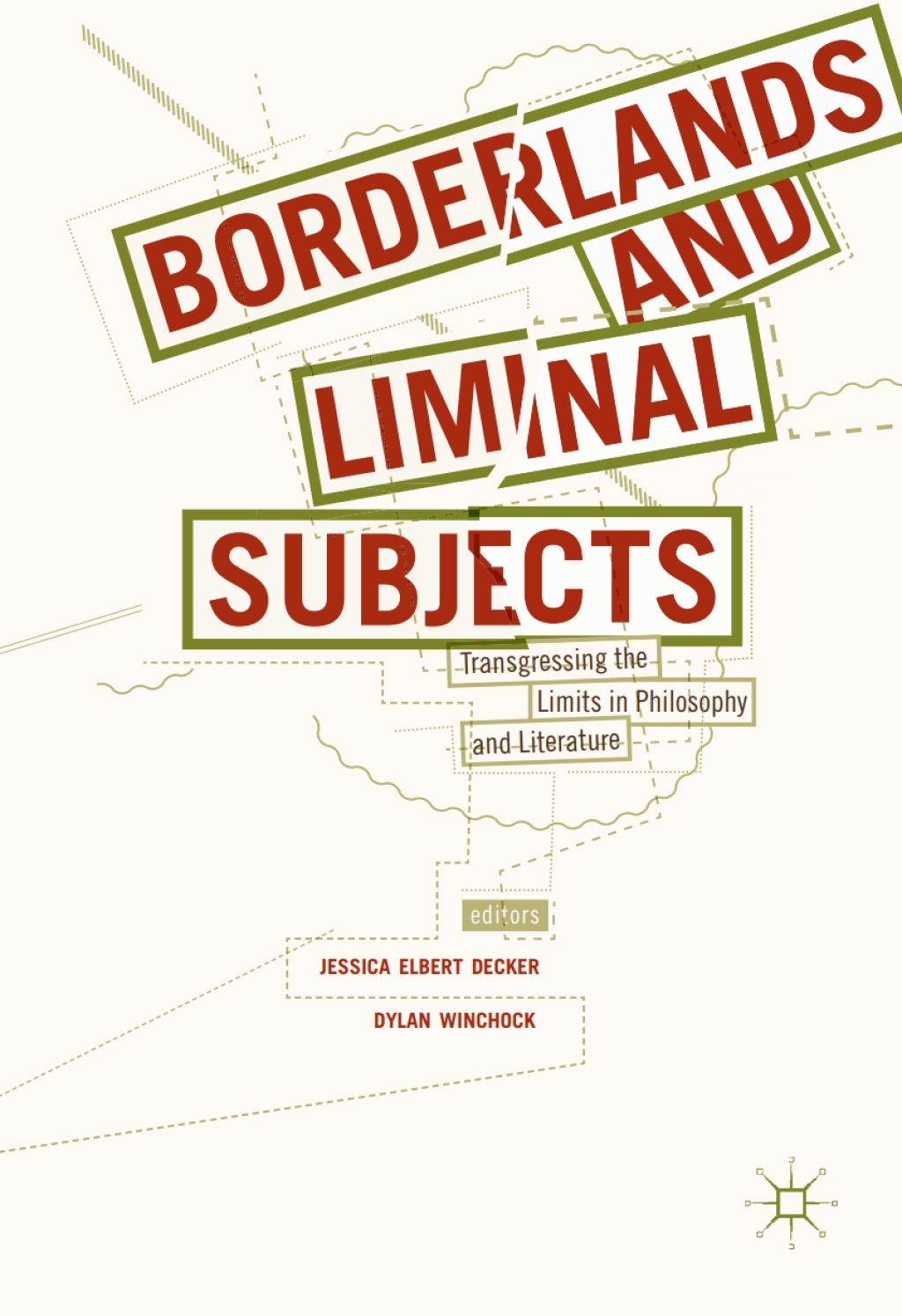 Borderlands and Liminal Subjects Transgressing the Limits in Philosophy and Literature 