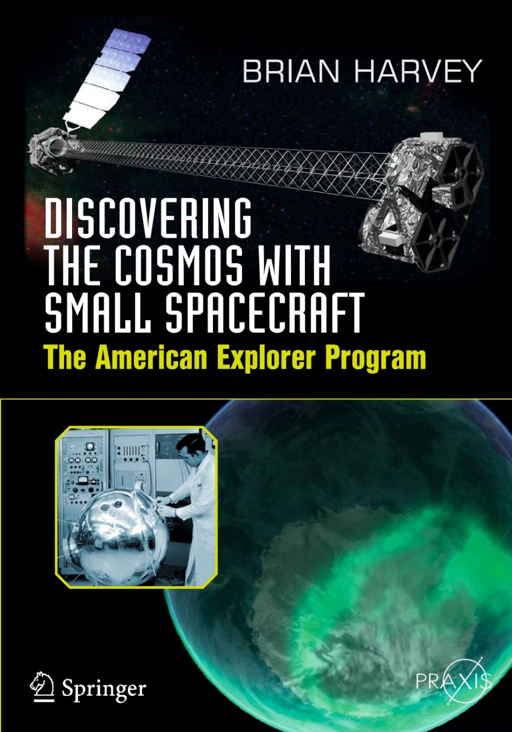 Discovering the Cosmos with Small Spacecraft The American Explorer Program 
