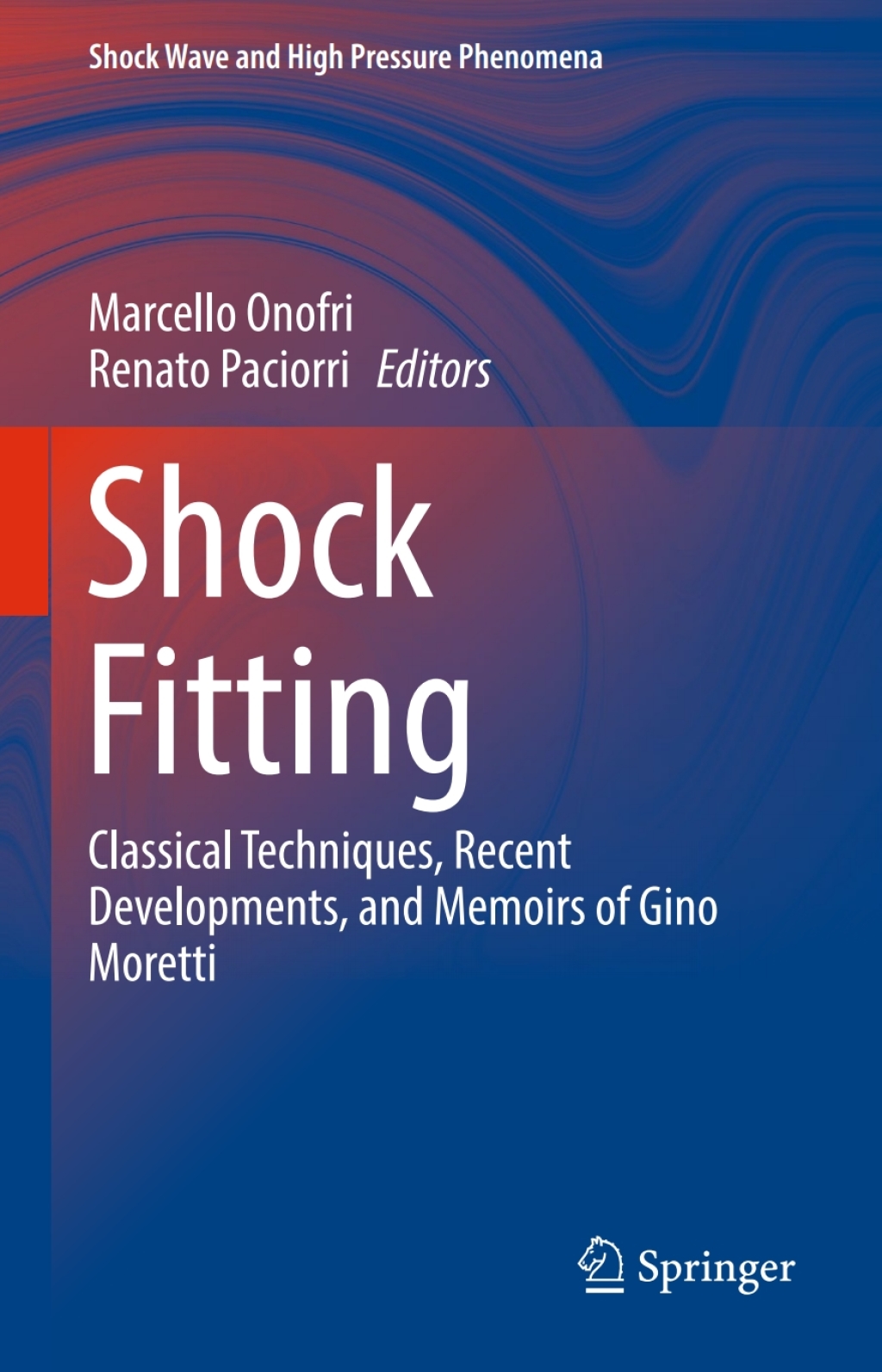 Shock Fitting Classical Techniques, Recent Developments, and Memoirs of Gino Moretti 