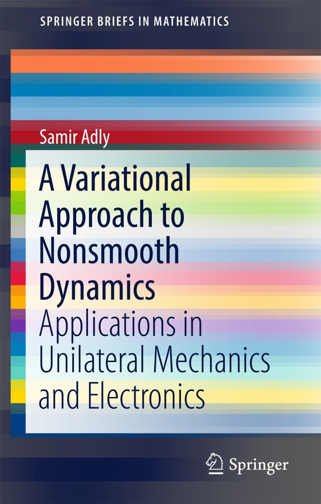 A Variational Approach to Nonsmooth Dynamics Applications in Unilateral Mechanics and Electronics 