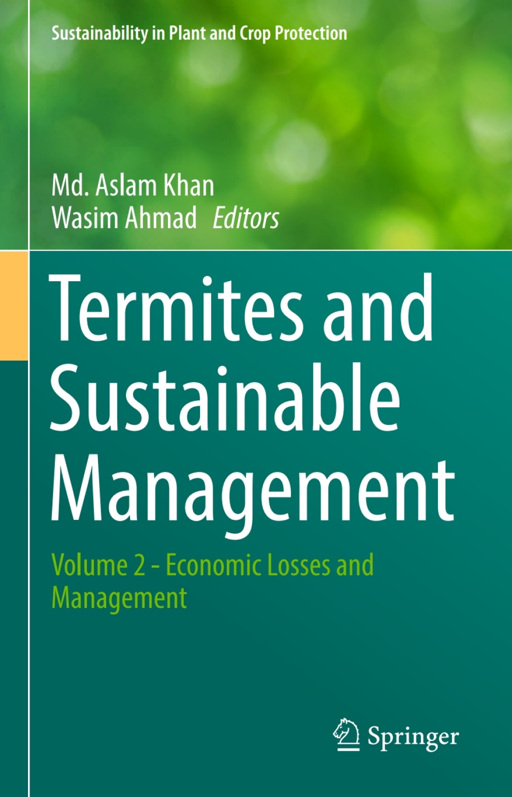 Termites and Sustainable Management Volume 2 - Economic Losses and Management 