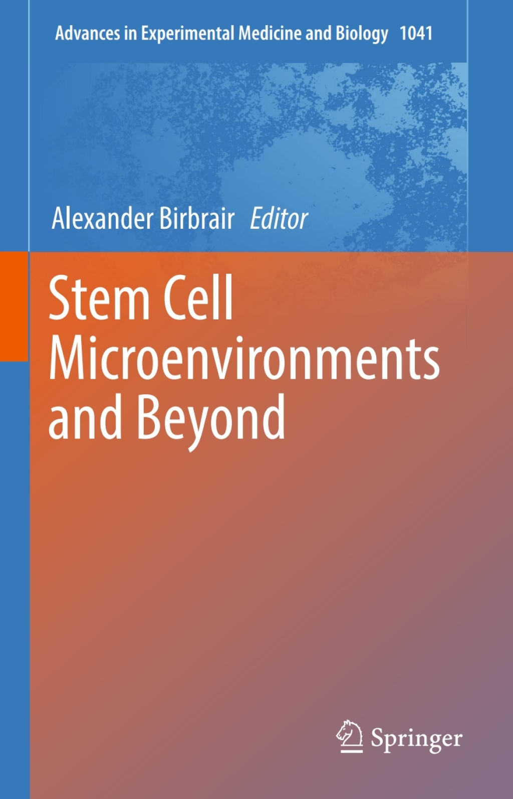 Stem Cell Microenvironments and Beyond 