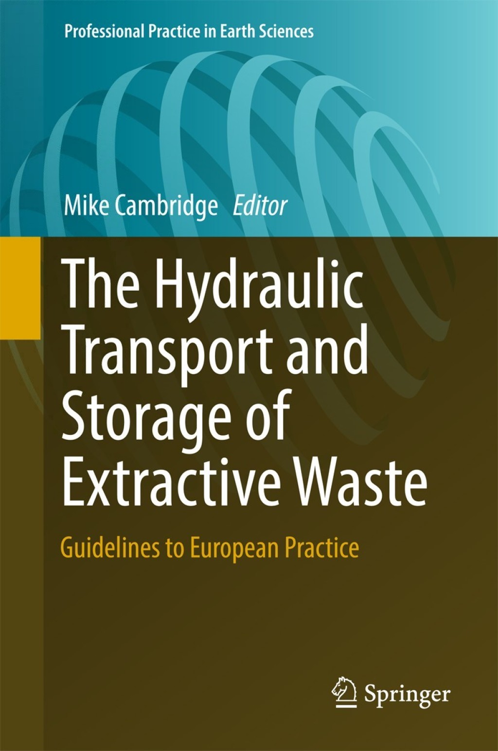 The Hydraulic Transport and Storage of Extractive Waste Guidelines to European Practice 