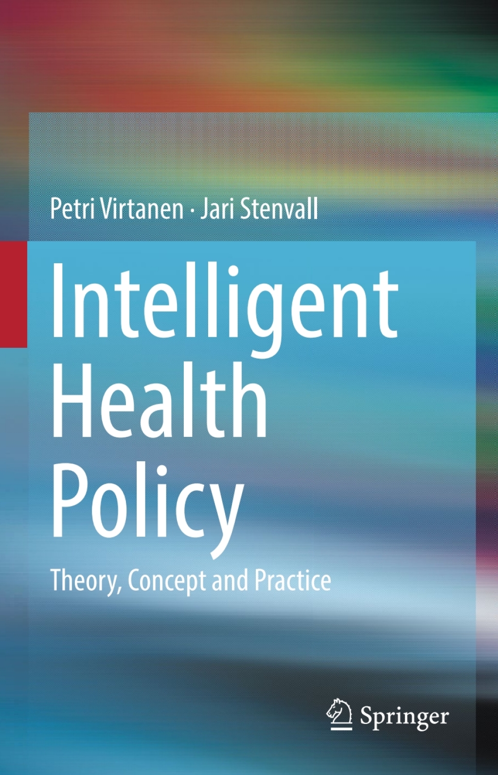 Intelligent Health Policy Theory, Concept and Practice 