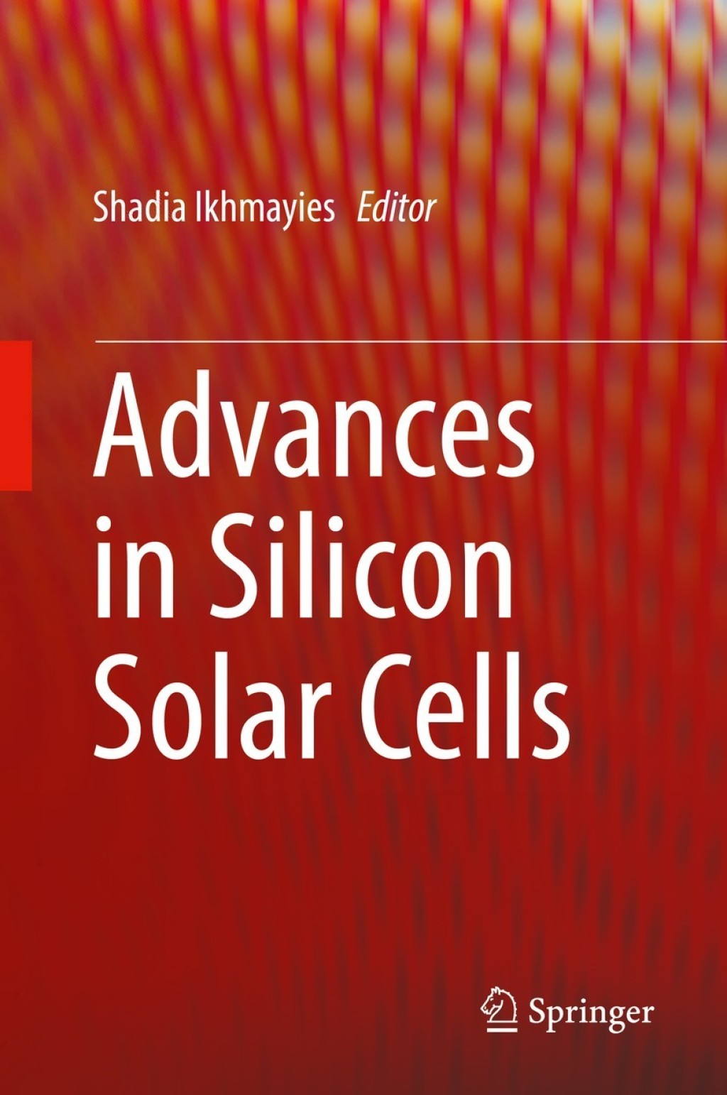 Advances in Silicon Solar Cells 