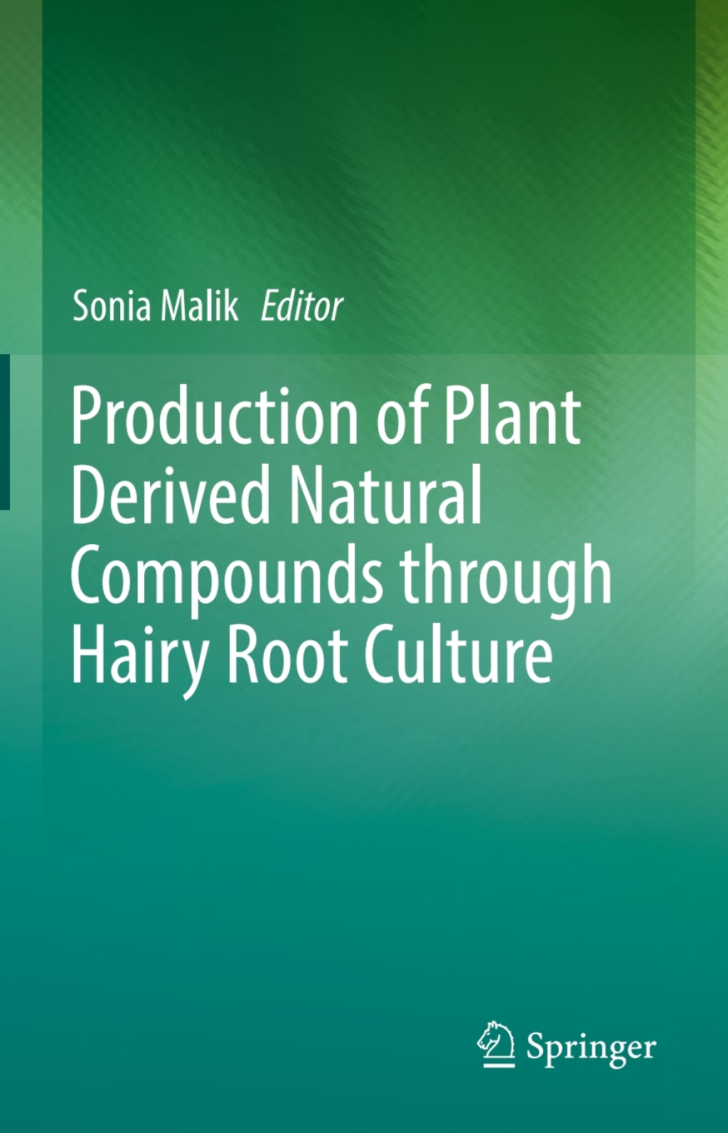 Production of Plant Derived Natural Compounds through Hairy Root Culture 