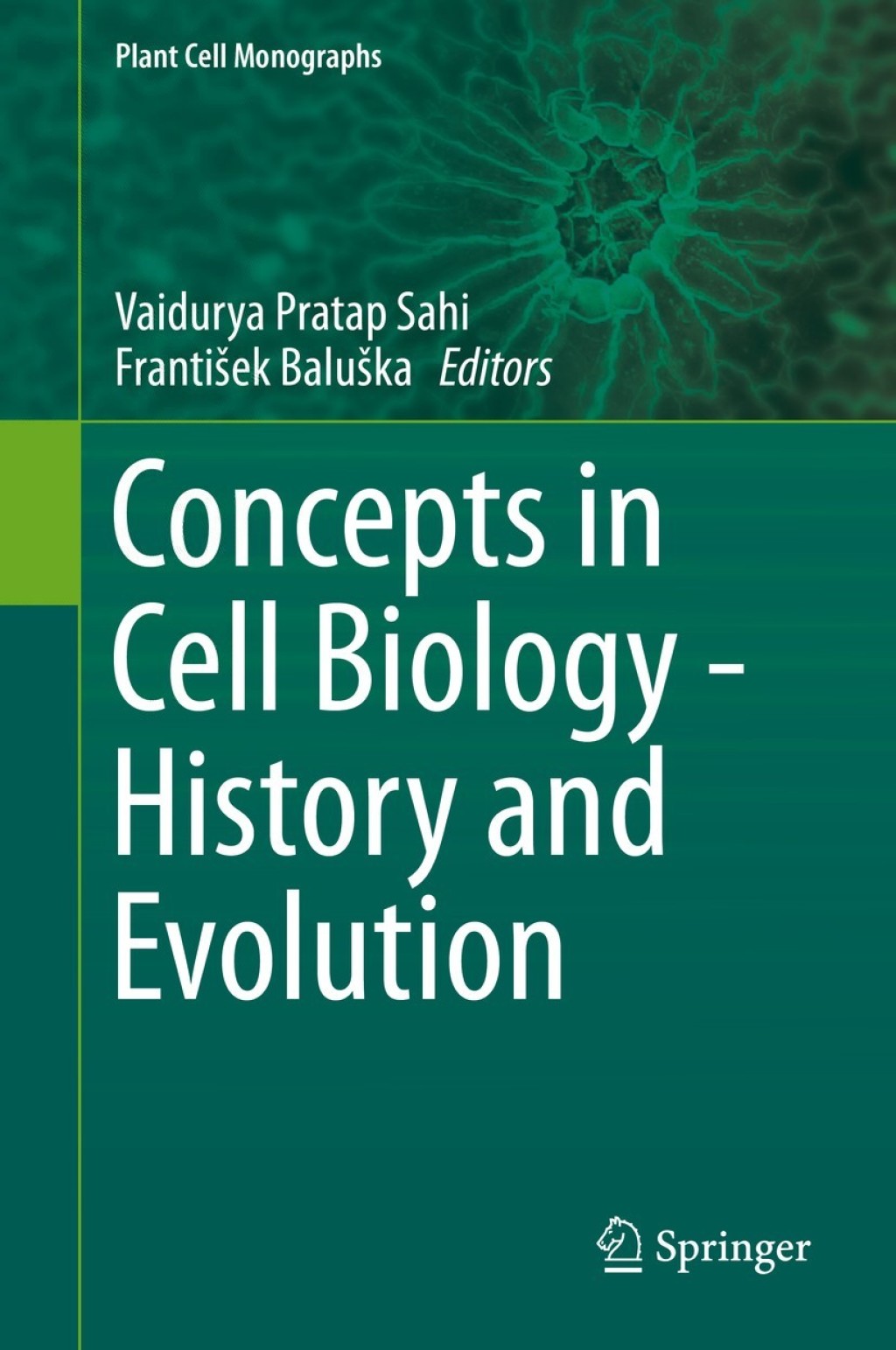 Concepts in Cell Biology - History and Evolution 