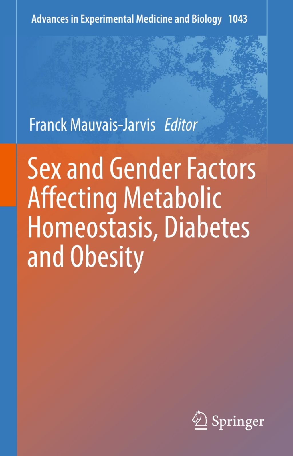 Sex and Gender Factors Affecting Metabolic Homeostasis, Diabetes and Obesity 