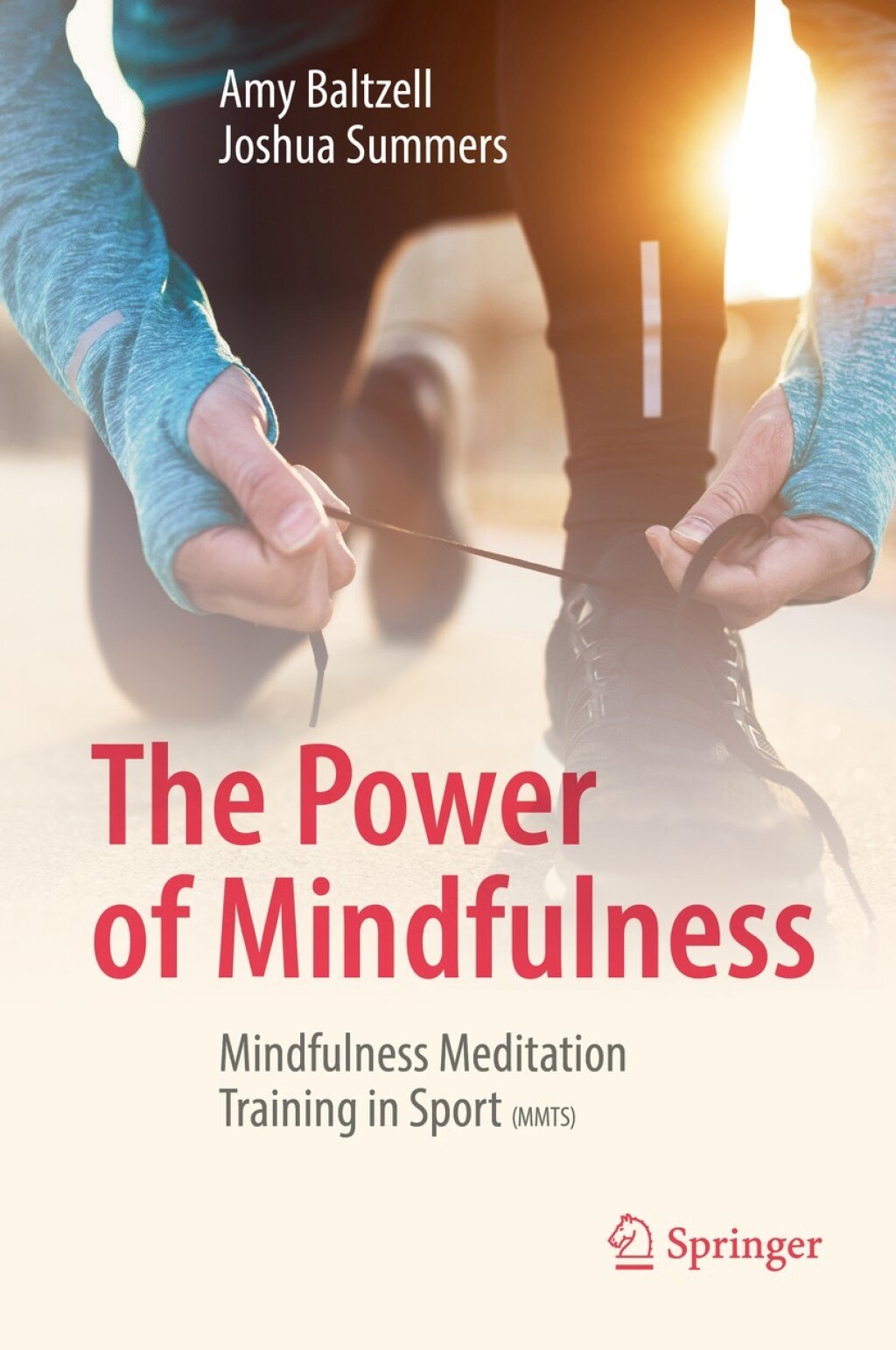 The Power of Mindfulness Mindfulness Meditation Training in Sport (MMTS) 