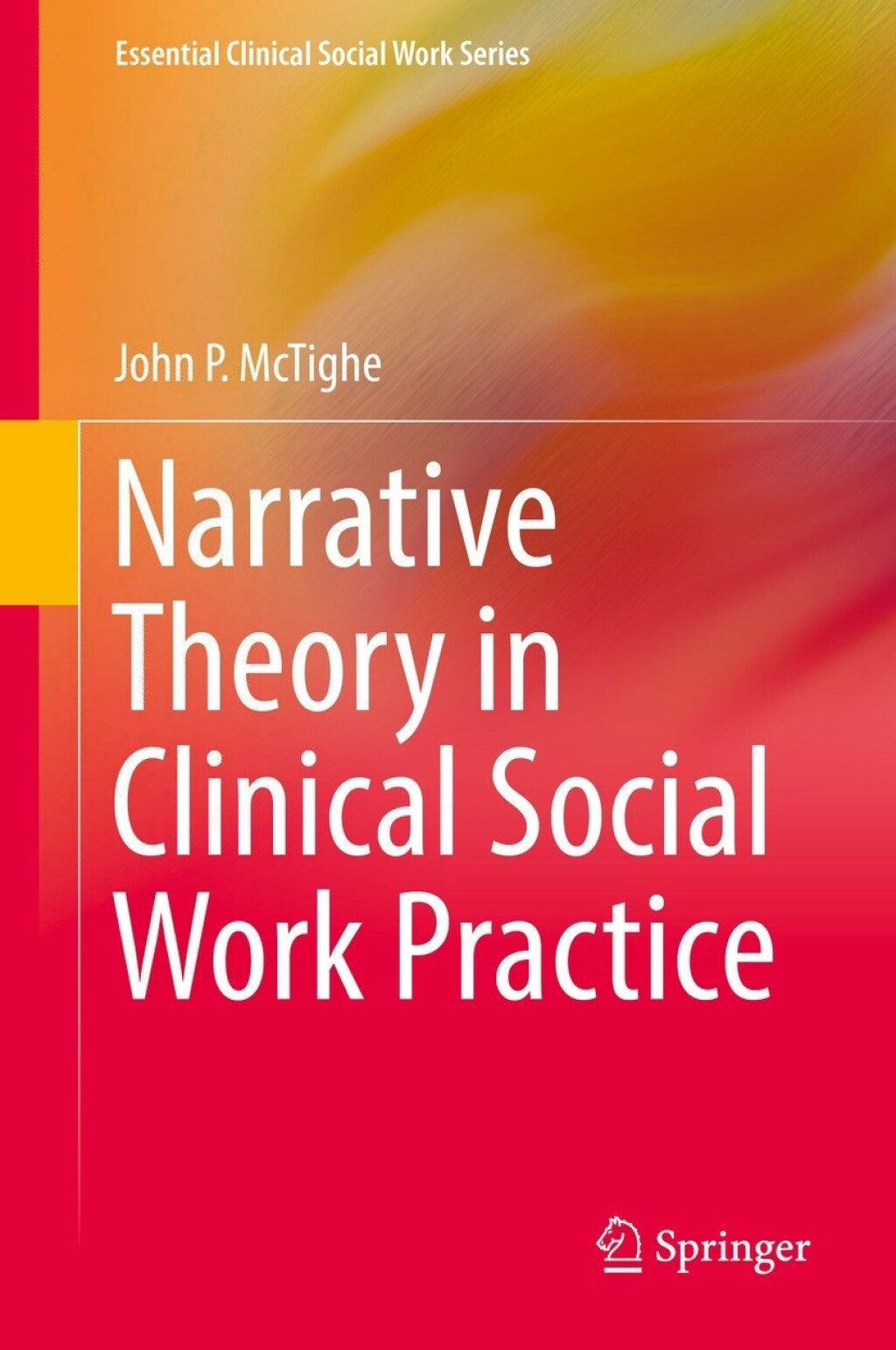 Narrative Theory in Clinical Social Work Practice 