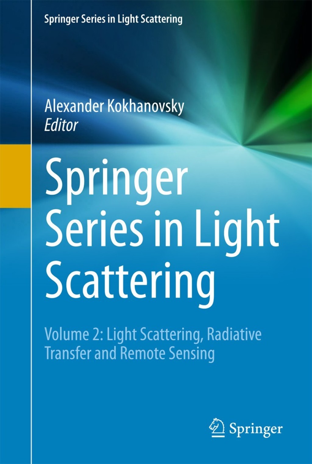 Springer Series in Light Scattering Volume 2: Light Scattering, Radiative Transfer and Remote Sensing 