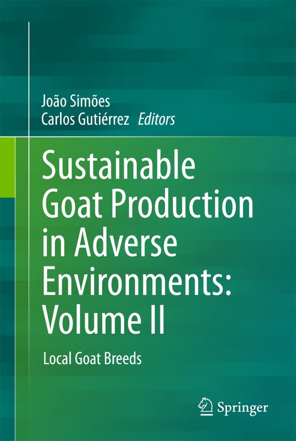 Sustainable Goat Production in Adverse Environments: Volume II Local Goat Breeds 
