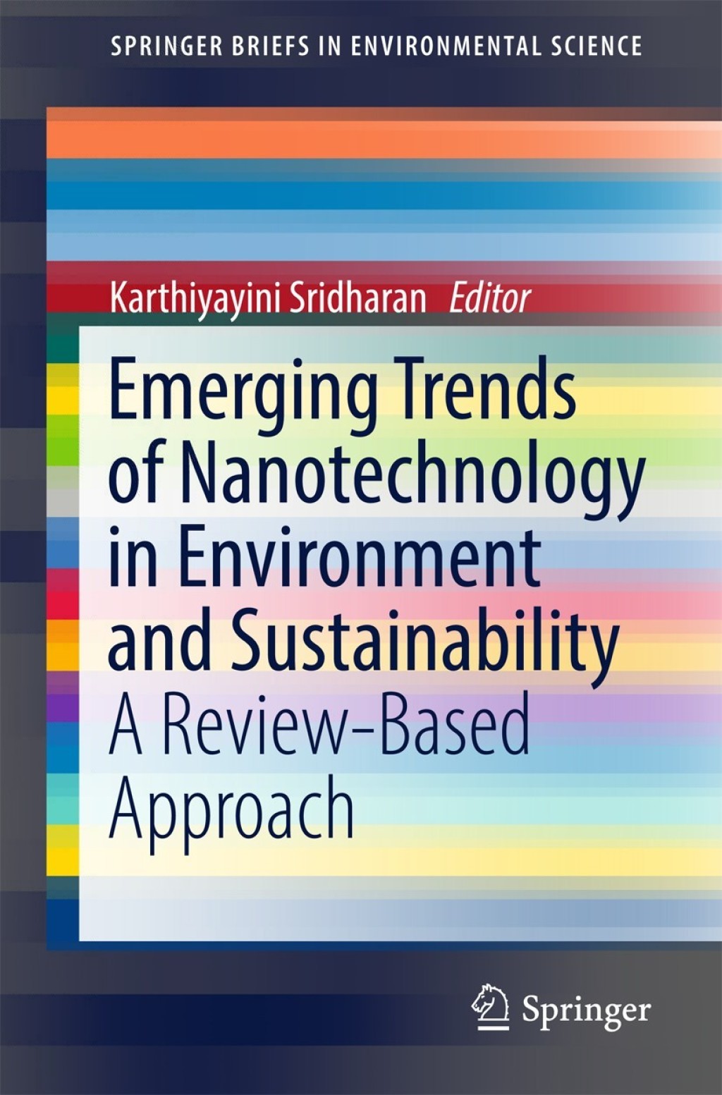 Emerging Trends of Nanotechnology in Environment and Sustainability A Review-Based Approach 