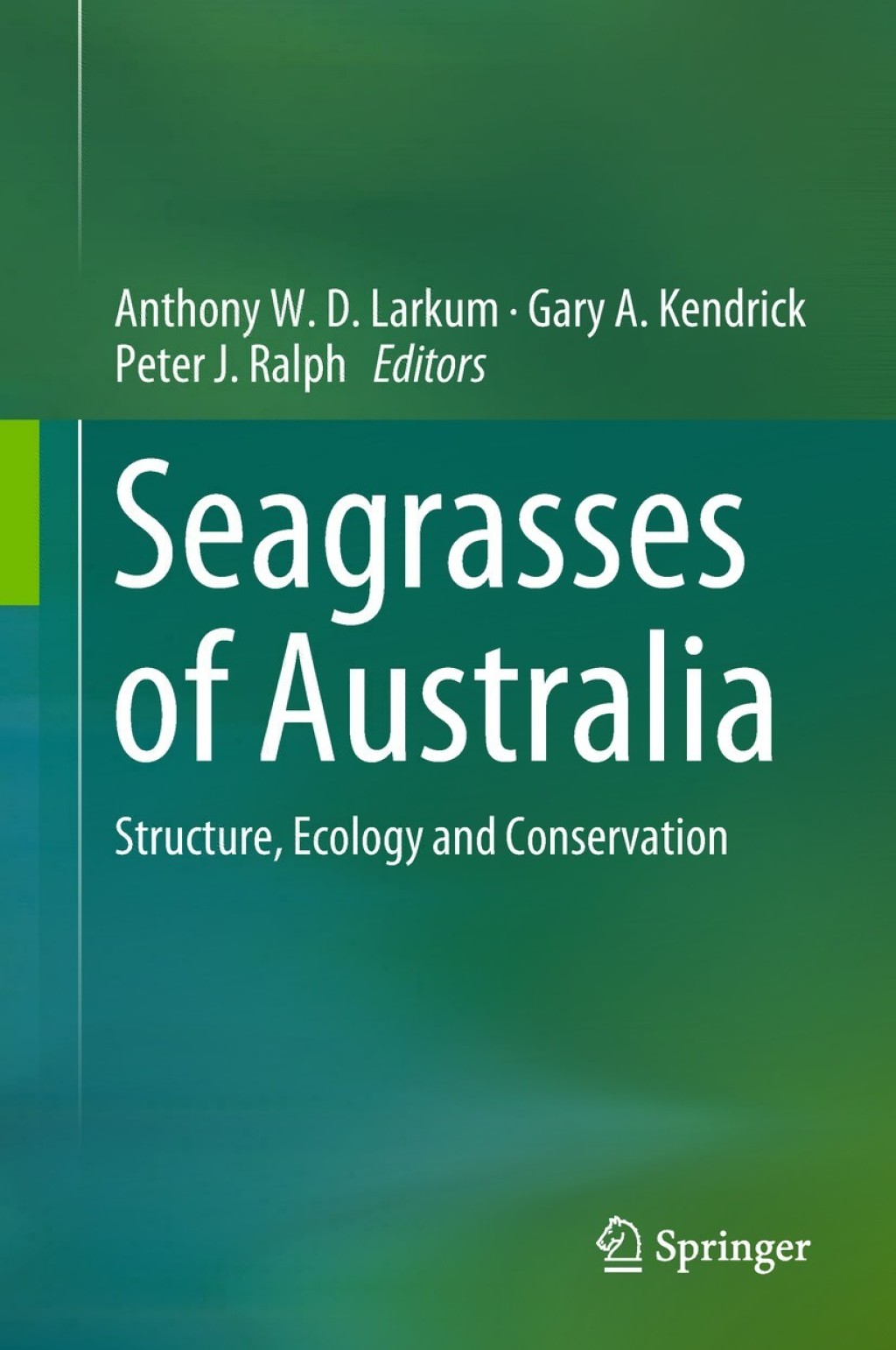 Seagrasses of Australia Structure, Ecology and Conservation 