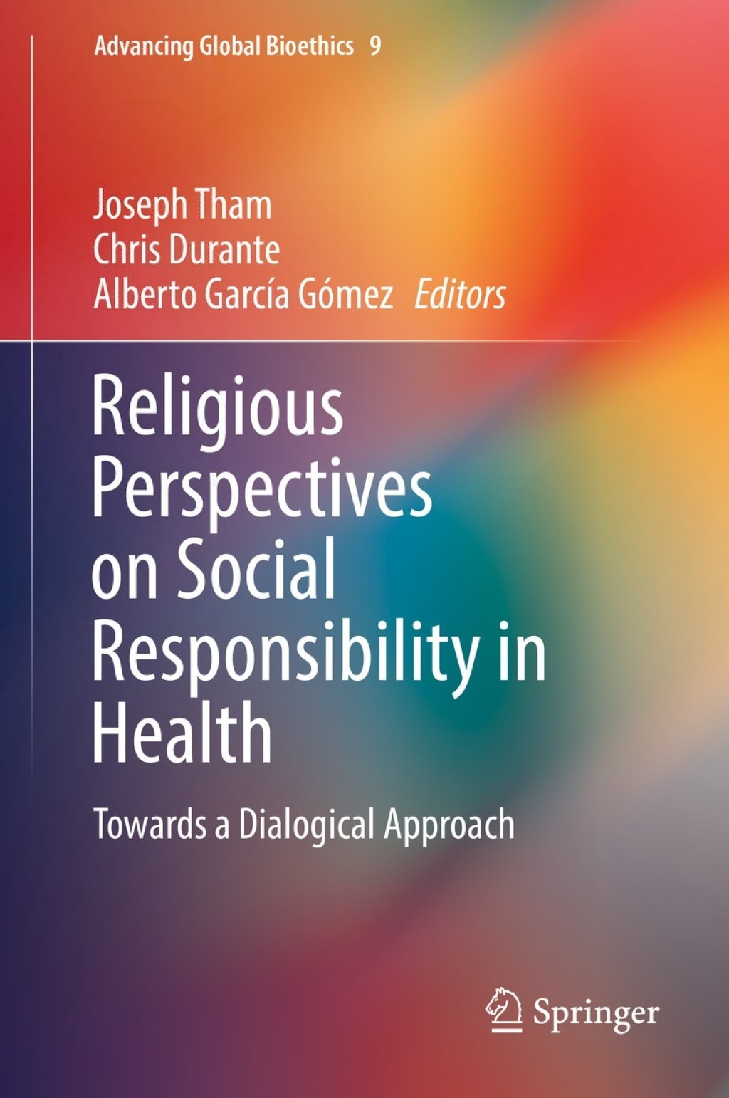 Religious Perspectives on Social Responsibility in Health Towards a Dialogical Approach 