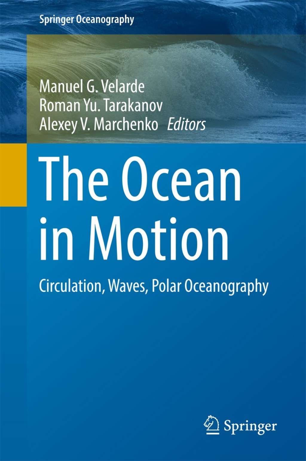 The Ocean in Motion Circulation, Waves, Polar Oceanography 