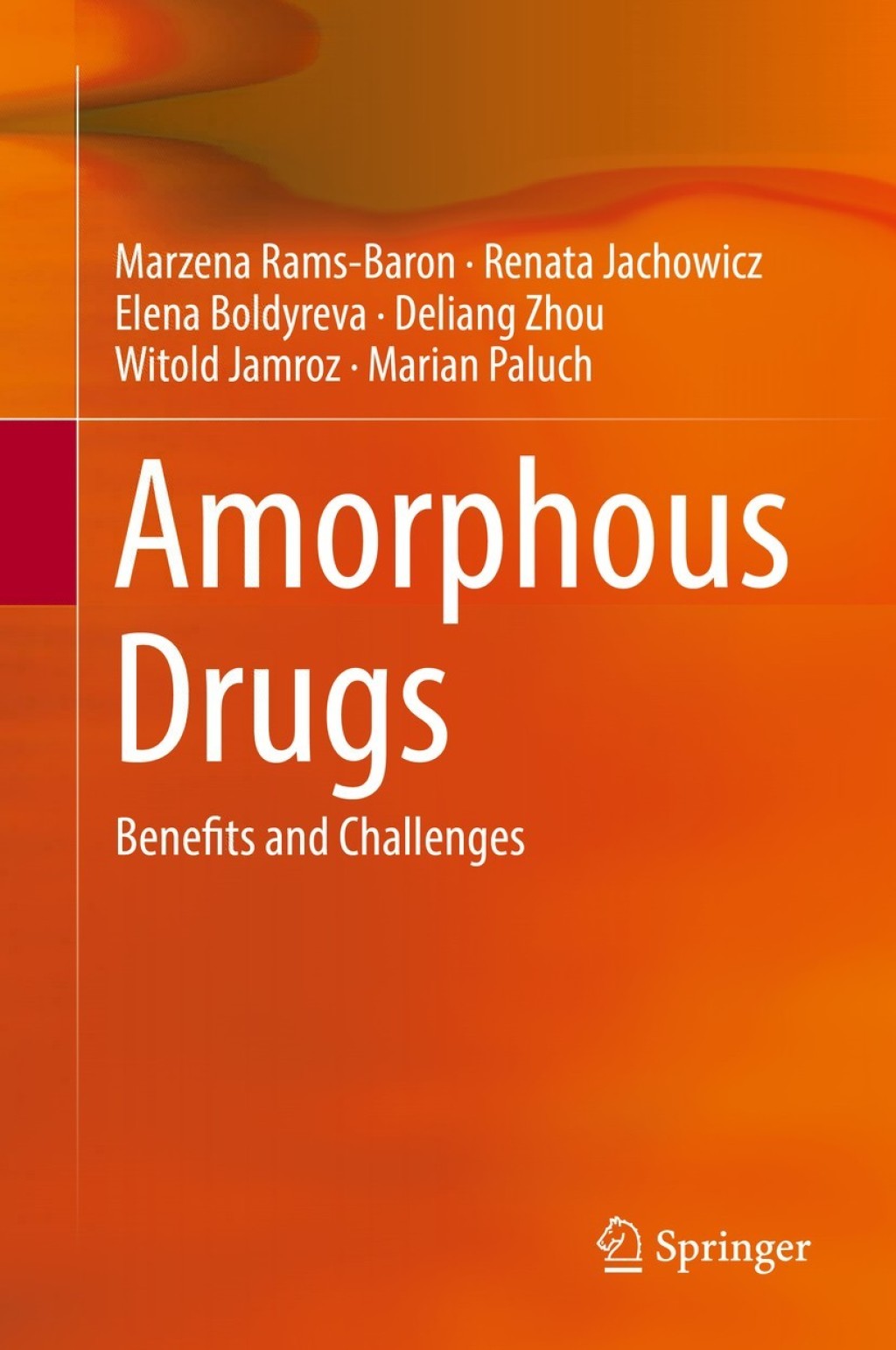 Amorphous Drugs Benefits and Challenges 