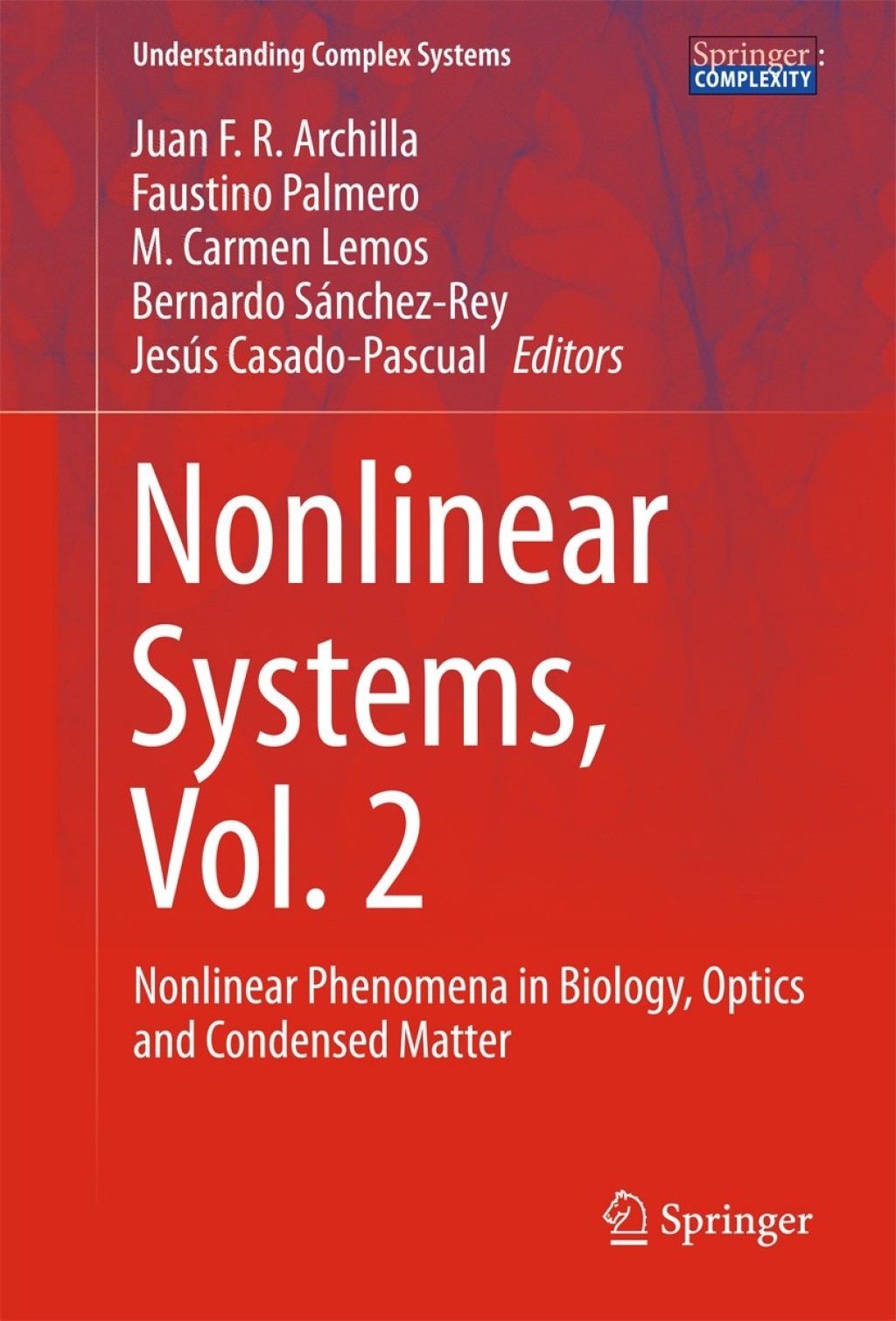 Nonlinear Systems, Vol. 2 Nonlinear Phenomena in Biology, Optics and Condensed Matter 