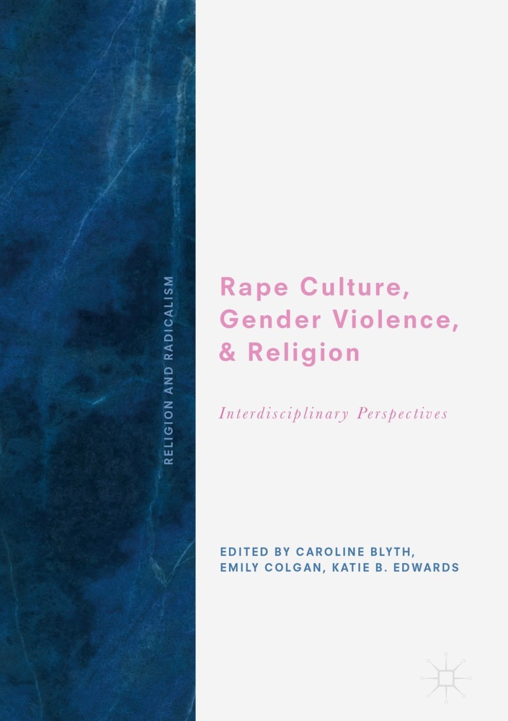 Rape Culture, Gender Violence, and Religion Interdisciplinary Perspectives 