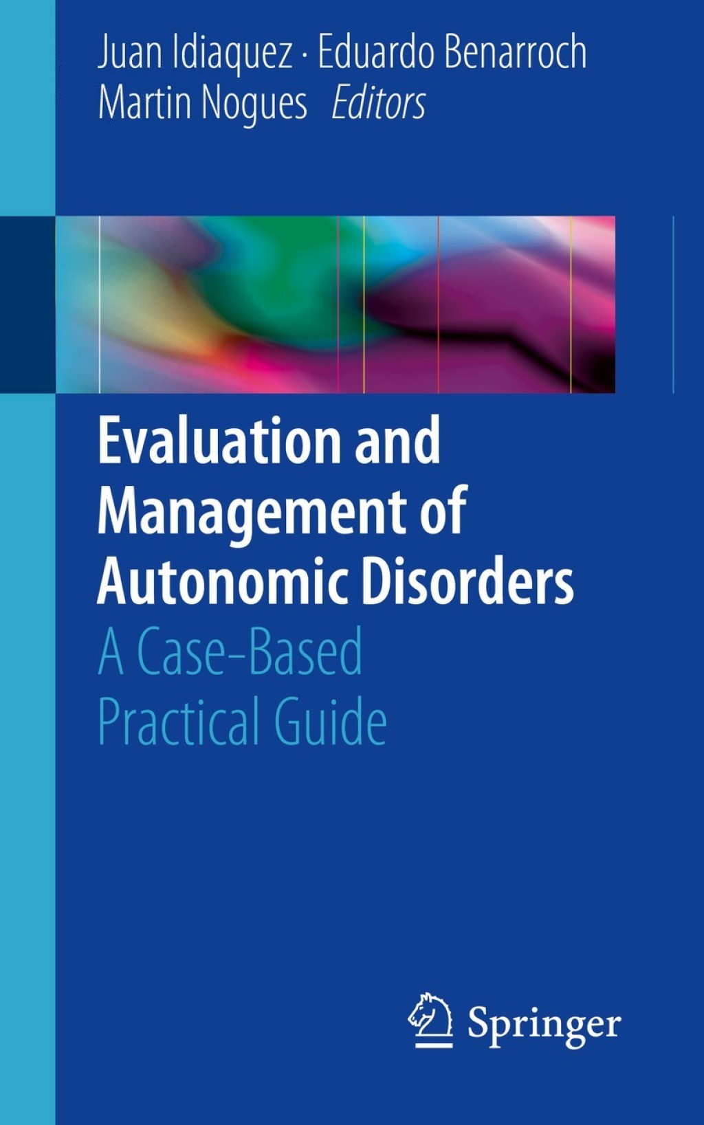 Evaluation and Management of Autonomic Disorders A Case-Based Practical Guide 