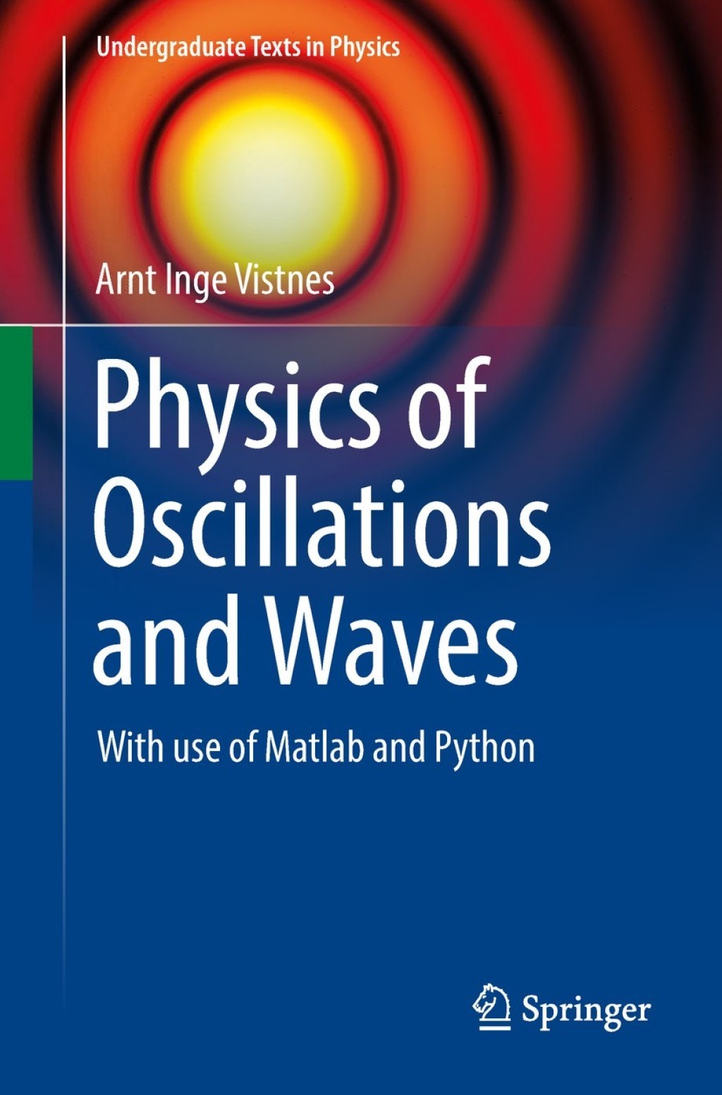 Physics of Oscillations and Waves With use of Matlab and Python 