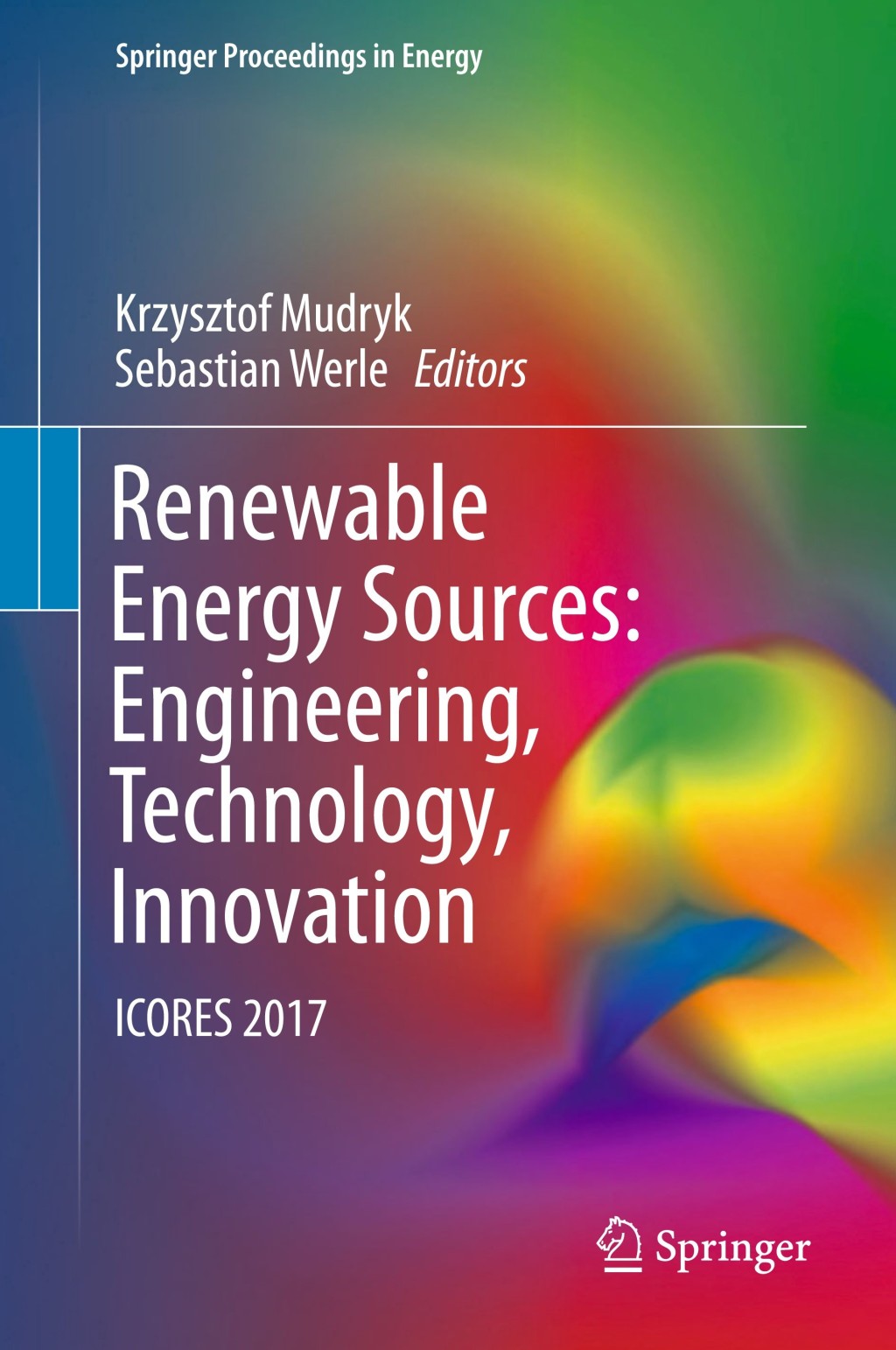 Renewable Energy Sources: Engineering, Technology, Innovation ICORES 2017 