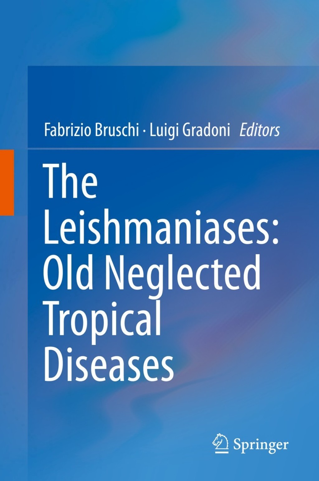The Leishmaniases: Old Neglected Tropical Diseases 