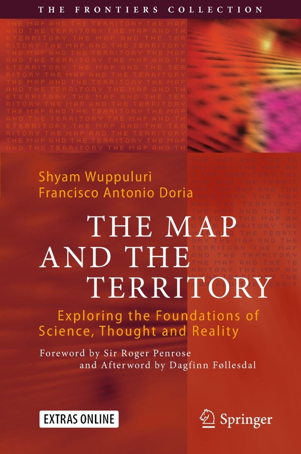 The Map and the Territory Exploring the Foundations of Science, Thought and Reality 